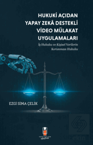 Hukuki Açıdan Yapay Zeka Destekli Video Mülakat Uygulamaları