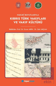 Hukuki Boyutlarıyla Kıbrıs Türk Vakıfları ve Vakıf Kültürü