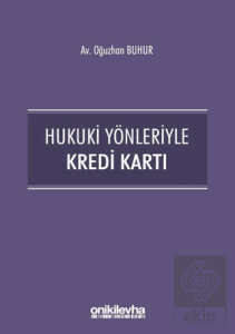 Hukuki Yönleriyle Kredi Kartı