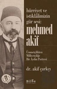 Hürriyet ve İstiklalimizin Gür Sesi: Mehmed Akif