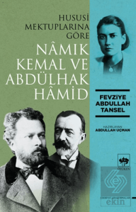 Hususi Mektuplarına Göre Namık Kemal ve Abdülhak Hamid