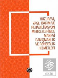 Huzurevi Yaşlı Bakım ve Rehabilitasyon Merkezlerin