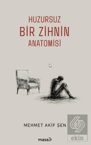 Huzursuz Bir Zihnin Anatomisi