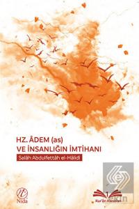 Hz. Adem (as) ve İnsanlığın İmtihanı