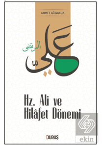 Hz. Ali ve Hilafet Dönemi