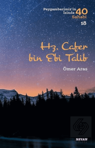 Hz. Cafer bin Ebi Talib - Peygamberimiz'in İzinde 