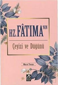 Hz. Fatıma'nın Çeyizi ve Düğünü