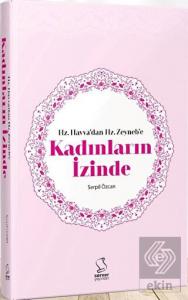 Hz. Havva'dan Hz. Zeyneb'e Kadınların İzinde