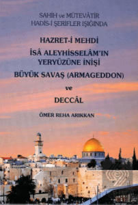 Hz. Mehdi, İsa (a.s)ın Yeryüzüne İnişi Büyük Savaş (Armageddon) ve Deccal