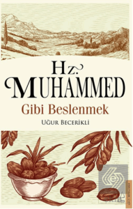 Hz. Muhammed Gibi Beslenmek