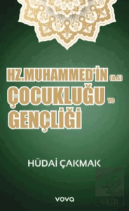 Hz. Muhammed;in (A.S) Çocukluğu ve Gençliği