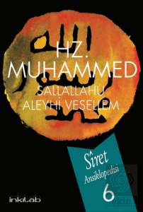 Hz. Muhammed (s.a.v) - Siret Ansiklopedisi 6. Cilt