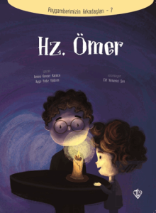 Hz. Ömer - Peygamberlerimizin Arkadaşları 7