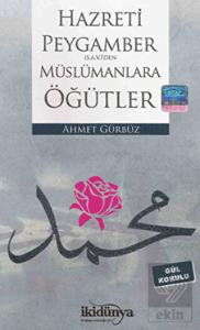 Hz. Peygamber(s.a.v.)'den Müslümanlara Öğütler