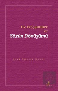 Hz. Peygamber ve Sözün Dönüşümü