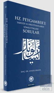 Hz. Peygamber'e Yahudi ve Hristiyanların Yönelttik