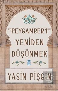 Hz. Peygamber'i Yeniden Düşünmek