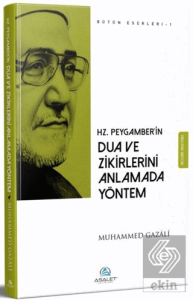 Hz. Peygamber'in Dua ve Zikirlerini Anlamada Yönte