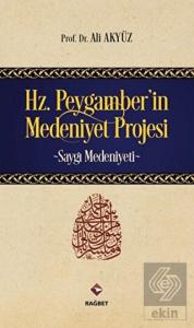 Hz. Peygamber'in Medeniyet Projesi