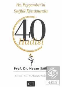 Hz. Peygamber'in Sağlık Konusunda 40 Hadisi