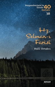 Hz. Selman-ı Farisi - Peygamberimiz'in İzinde 40 S