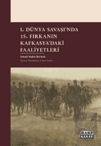 I. Dünya Savaşında 15. Fırkanın Kafkasyadaki Faaliyetleri