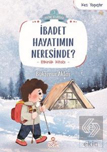İbadet Hayatımın Neresinde?