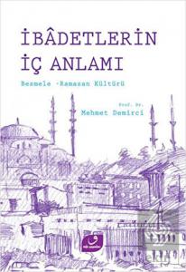 İbadetlerin İç Anlamı