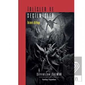 İblisler Ve Seçilmişler İkinci Kitap