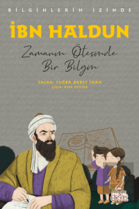 İbn Haldun - Bilginlerin İzinde