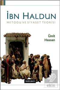 İbn Haldun Metodu ve Siyaset Teorisi
