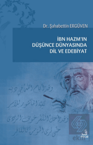 İbn Hazm'ın Düşünce Dünyasında Dil ve Edebiyat
