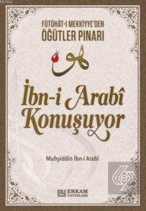 İbn-i Arabi Konuşuyor
