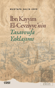 İbn Kayyim El Cevziyye'nin Tasavvufa Yaklaşımı
