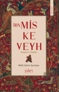 İbn Miskeveyh - Arınma ve Erdem
