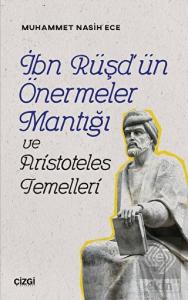 İbn Rüşd'ün Önermeler Mantığı ve Aristoteles Temel