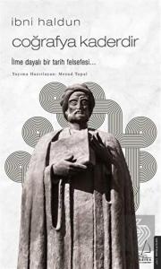 İbni Haldun - Coğrafya Kaderdir