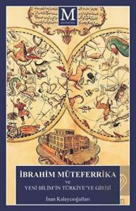 İbrahim Müteferrika ve Yeni Bilim'in Türkiye'ye Gi
