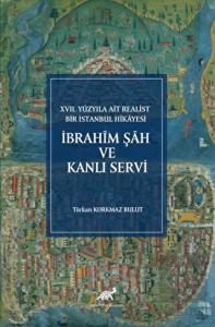 İbrahim Şah ve Kanlı Servi