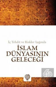 İç Tehdit ve Riskler Işığında - İslam Dünyasının G