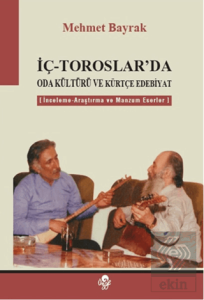 İç - Toroslar'da Oda Kültürü ve Kürtçe Edebiyat