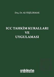ICC Tahkim Kuralları ve Uygulaması