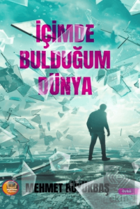 İçimde Bulduğum Dünya