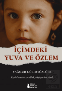 İçimdeki Yuva ve Özlem