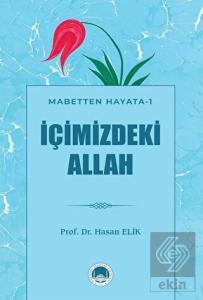 İçimizdeki Allah - Mabetten Hayata 1