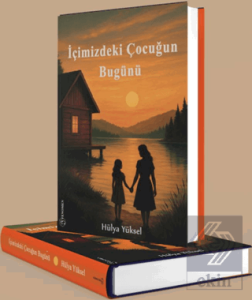İçimizdeki Çocuğun Bugünü