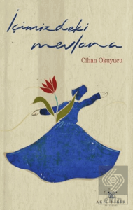 İçimizdeki Mevlana