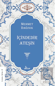 İçindedir Ateşin