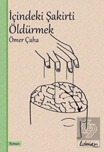 İçindeki Şakirti Öldürmek