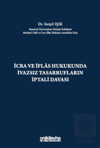 İcra ve İflas Hukukunda İvazsız Tasarrufların İptali Davası